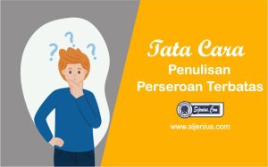 Tata Cara Penulisan Singkatan PT (Perseroan Terbatas) yang Benar